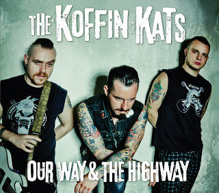 Koffin Kats - Our Way & The Highway NEW CD