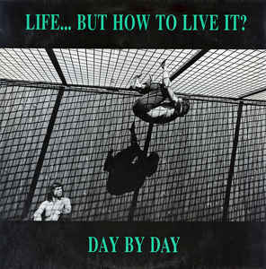 Life...But How To Live It? - Day By Day USED LP