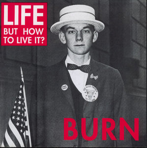 Life But How To Live It? - Burn USED 7"