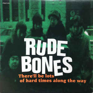 Rude Bones - There'll Be Lots Of Hard Times.... USED PSYCHOBILLY / SKA LP