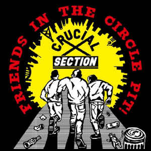 Crucial Section - Friends On The Circle Pit USED 7