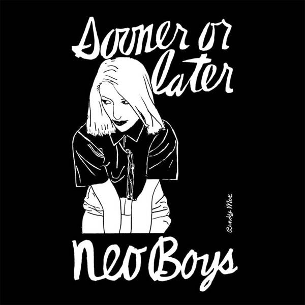 Neo Boys - Sooner Or Later NEW 2xLP