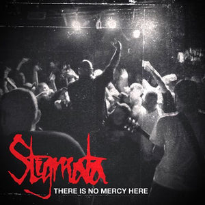 Stigmata - There Is No Mercy Here NEW 7"
