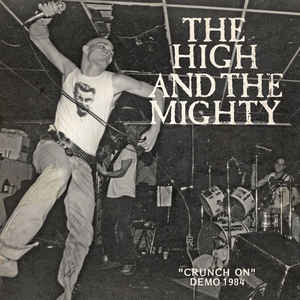High And Mighty - Crunch On Demo 1984 NEW 7"