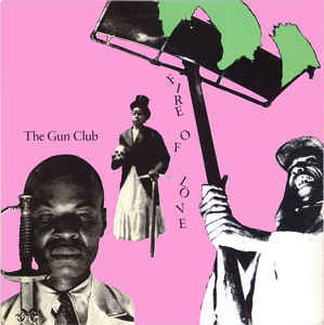 Gun Club, The - Fire of Love NEW LP