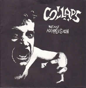 Collaps ‎- Not Just Aggression USED 7