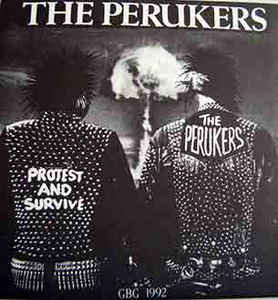 Perukers - Protest And Survive USED 7"