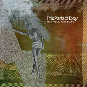 This Perfect Day - No Frills, Just Noise NEW POST PUNK / GOTH LP