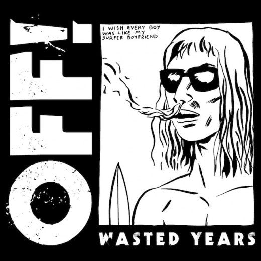 Off! - Wasted Years NEW LP