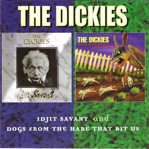 Dickies, The - Idjit Savant and Dogs from the Hare that Bit Us NEW CD