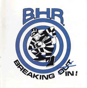 B.H.R. ‎- Breaking In! NEW CD