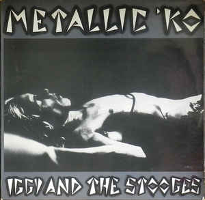 Iggy And The Stooges - Metallic 'KO NEW LP