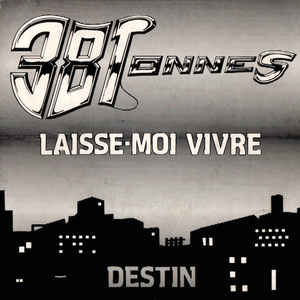 Thirty Eight (38) Tonnes - Laisse Moi Vivre B/W Destin NEW METAL 7