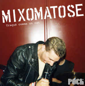 Mixomatose ‎- Traque Comme Un Rat NEW 7