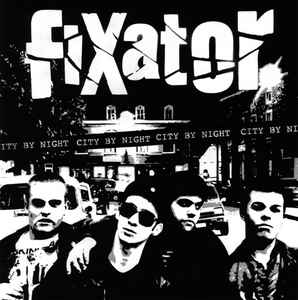 Fixator ‎- City By Night NEW LP
