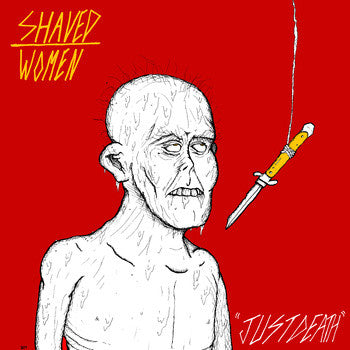 Shaved Women ‎- Just Death NEW LP