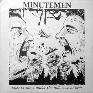 Minutemen ‎- Buzz Or Howl Under The Influence Of Heat NEW LP