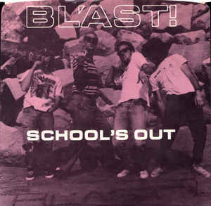 Bl'ast! - School's Out NEW 7