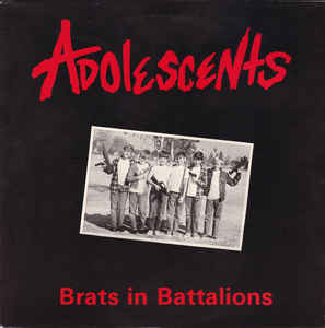 Adolescents ‎- Brats In Battalions NEW LP