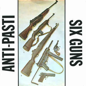 Anti Pasti - Six Guns USED 7