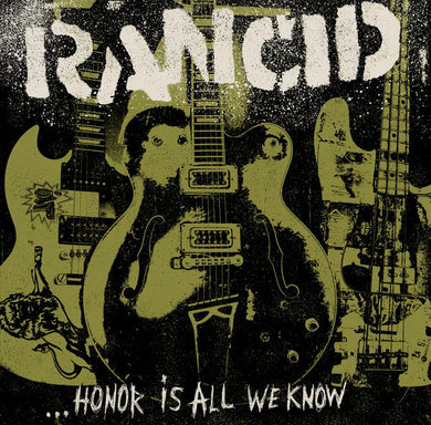 Rancid - …Honor is All We Know NEW LP