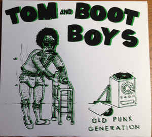 Tom And Boot Boys - Old Punk Generation USED 7