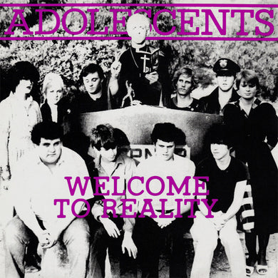 Adolescents - Welcome To Reality NEW 10