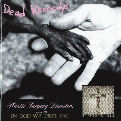 Dead Kennedys - Plastic Surgery Disasters & In God We Trust, Inc NEW CD