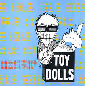 Toy Dolls - Idle Gossip USED LP