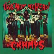 Cramps ‎- Look Mom No Head! NEW CD