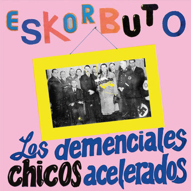 Eskorbuto - Los Demenciales Chicos Acelerados NEW 2xLP