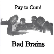 Load image into Gallery viewer, Bad Brains - Pay To Cum NEW 7&quot;