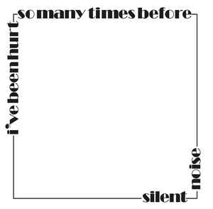 Silent Noise - I've Been Hurt (So Many Times Before) NEW 7"