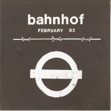 Bahnhof - February 82 NEW 7