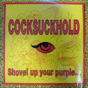 Cocksuckhold - Shovel Up Your Purple USED 7