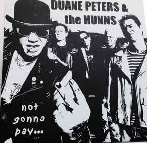 Duane Peters & The Hunns - Not Gonna Pay USED 7