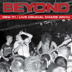 Beyond - Dew It! / Live Crucial Chaos WNYU NEW LP