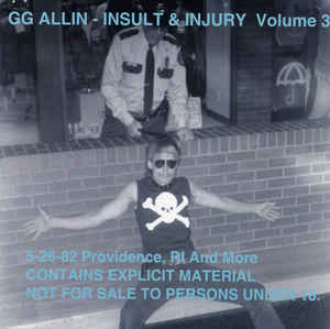 GG Allin - Insult & Injury Volume 3 (5/26/82 Providence, RI And More) NEW CD