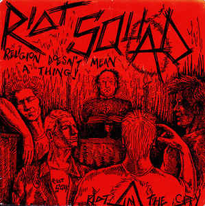 Riot Squad - Religion Doesn't Mean A Thing USED 7"