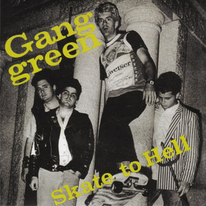 Gang Green - Skate to Hell NEW 7"