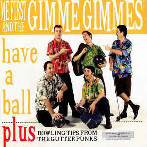 Me First And The Gimme Gimmes - Have A Ball NEW LP