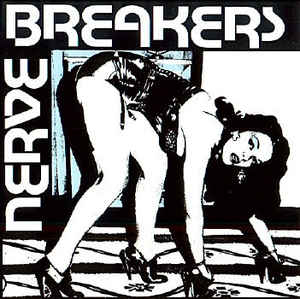 Nervebreakers - We Want Everything NEW CD