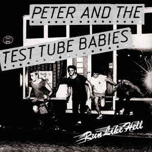 Peter And The Test Tube Babies ‎- Run Like Hell NEW 7