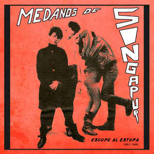 Medanos Del Singapur - Escupe Al Estupa 1981 to 1983 NEW POST PUNK / GOTH LP