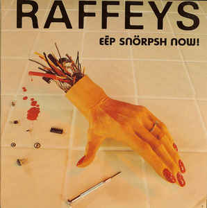 The Raffeys ‎- Eep Snorpsh Now! USED POST PUNK / GOTH LP