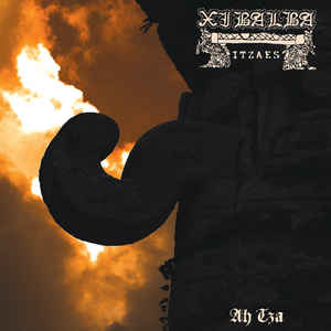 Xibalba -Ah Tza NEW 7