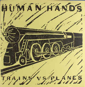 Human Hands - Trains Vs. Planes USED 7