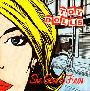 Toy Dolls - She Goes To Finos USED 7"