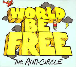 World Be Free - The Anti Circle NEW LP