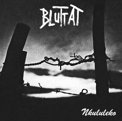 Bluttat - Nkululeko NEW LP